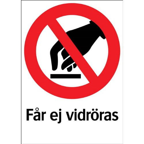 Skylt får ej vidröras
