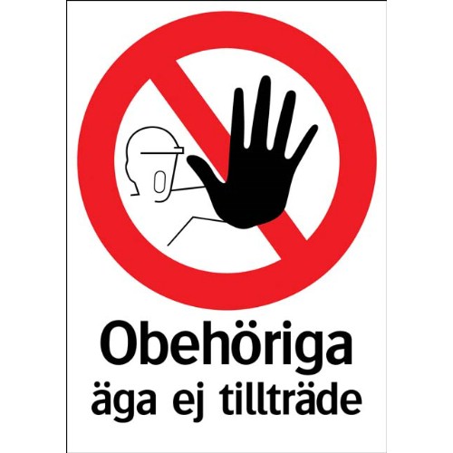 Skylt obehöriga äga ej tillträde