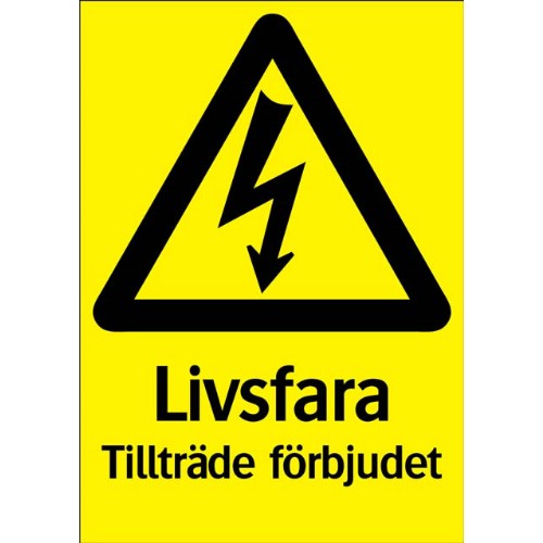 Skylt livsfara
