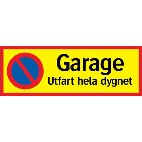 Skylt garage utfart hela dygnet