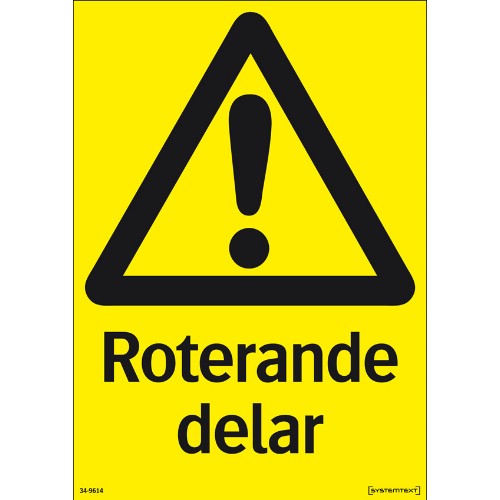 Skylt roterande delar