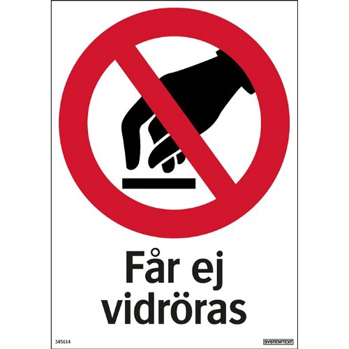 Skylt får ej vidröras
